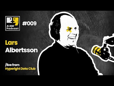 AIAW Podcast Episode 009 - Lars Albertsson