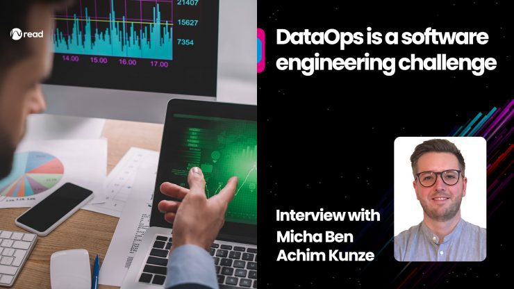 DataOps is a software engineering challenge: Interview with Micha Ben Achim Kunze